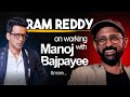 Ram Reddy On Jugnuma Working With Manoj Bajpayee Lessons For Actors