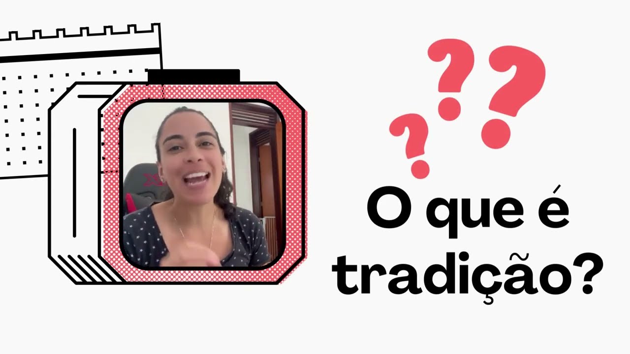 Tradição e cultura popular! O que é tradição?