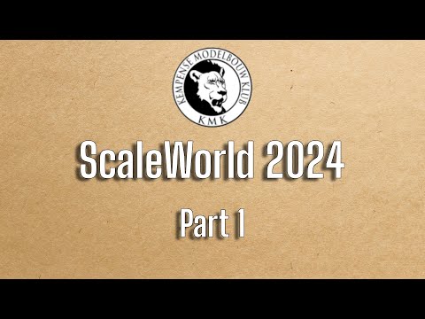 ScaleWorld 2024 - Modellbau Ausstellung - Scale Model Convention - Impressionen - Part 1