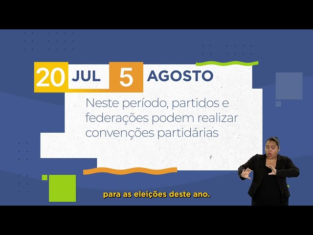 Calendário Eleitoral - 20 de julho a 5 de agosto