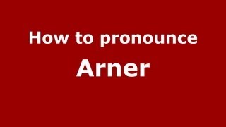 How to pronounce Arner