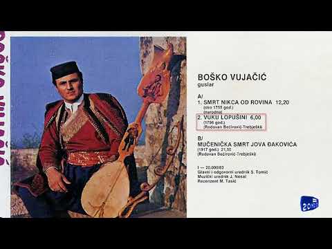 Guslar Bosko Vujacic - Vuku Lopusini - (Audio 1983)