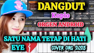 Download lagu Satu Nama Tetap dihati ( Eye) Dangdut Koplo Orgen android - Versi 2025 mp3