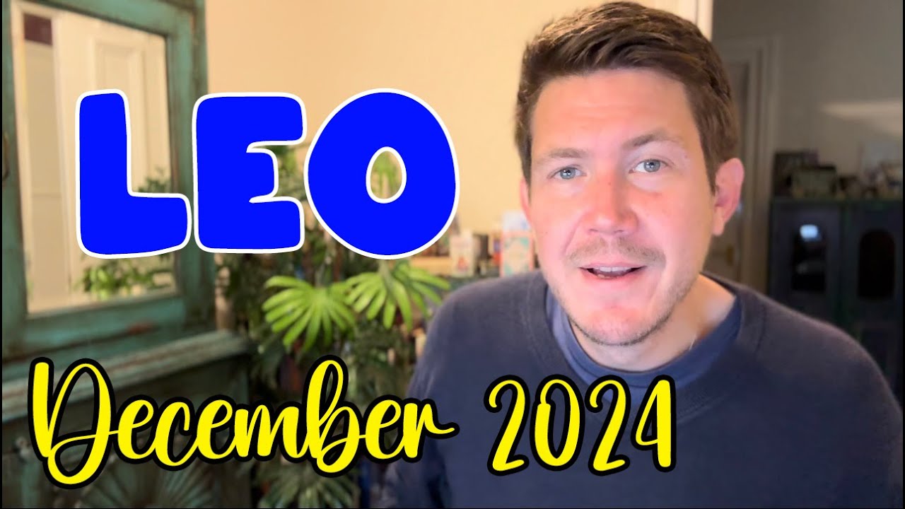 Leo December 2024 Horoscope