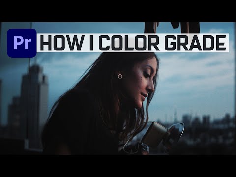 How I Color Grade In 2020 | Premiere Pro 2020
