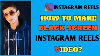How to make black screen instagram reels video || How to create black screen reels |Instagram reels
