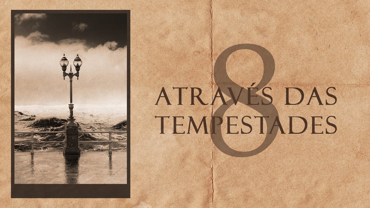 Em Toda e Qualquer Situação | Através Das Tempestades 8 de 8 | Pr. Kleber Gonçalves