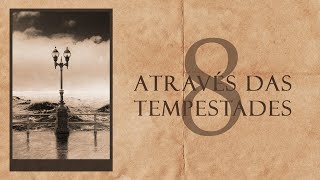 Em Toda e Qualquer Situação | Através Das Tempestades 8 de 8 | Pr. Kleber Gonçalves