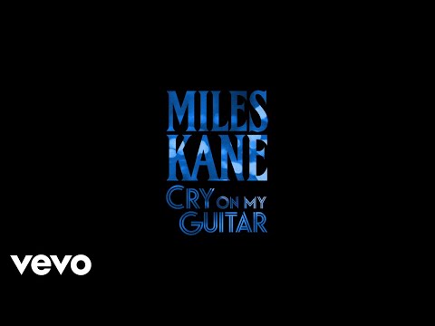 Miles Kane - Cry On My Guitar (Official Audio)