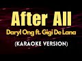 After All - Daryl Ong ft. Gigi De Lana (Karaoke)