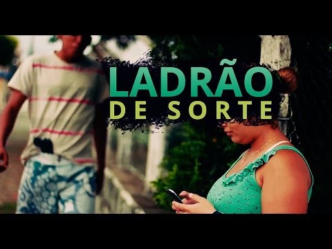 LADRÃO DE SORTE