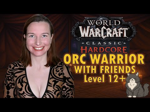 ASE LIVE  - WoW Hardcore - ORC WARRIOR - Group-found with friends - Level 12+