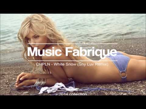 CHPLN - White Snow (Shy Luv Remix) #MusicFabrique