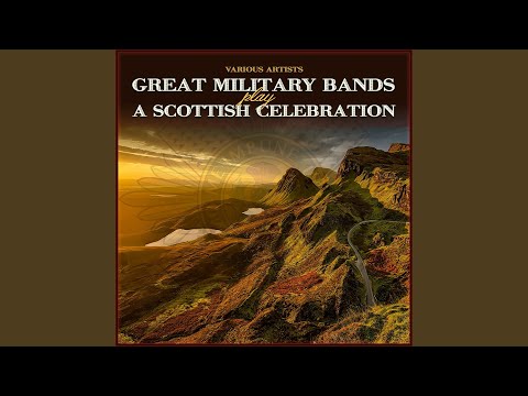 Scotland the Brave / The Black Bear / Highland Laddie (March Off)