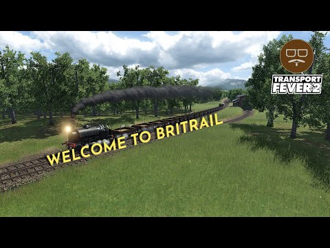 Welcome to BritRail! | Transport Fever 2 UK Build Ep 1
