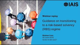 Public discussion session on the IAIS Guidance on transitioning to a Risk based Solvency RBS regime