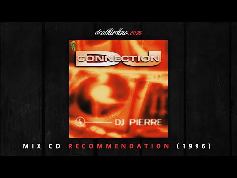 DT:Recommends | DJ Pierre - DJ Connection Vol. 4 (1996) Mix CD