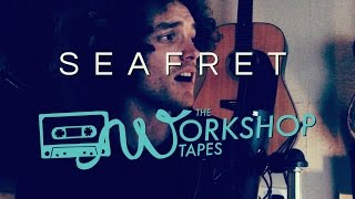 SEAFRET - Wildfire (Acoustic Sessions) || The Workshop Tapes
