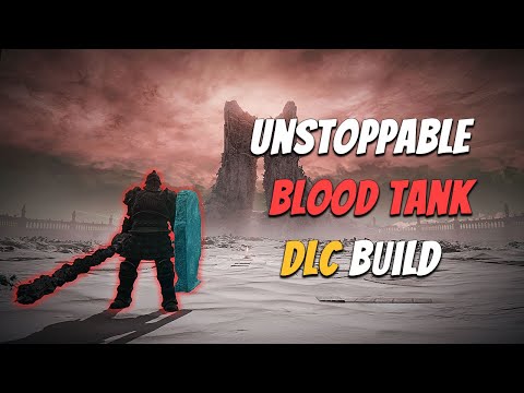 The Best Dlc Blood Tank Build in Elden Ring - Full Guide