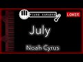 July (LOWER -3) - Noah Cyrus - Piano Karaoke Instrumental