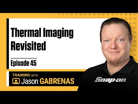 Thermal Imaging Revisited - Snap-on Live Training Episode 45
