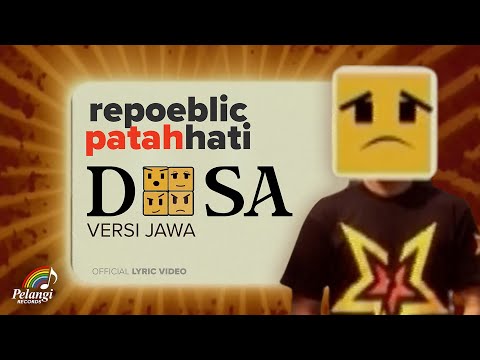 Repoeblic Patah Hati - Dosa (Versi Jawa) | Official Lyric Video