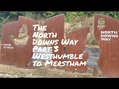 The North Downs Way. Part 3 Westhumble to Merstham