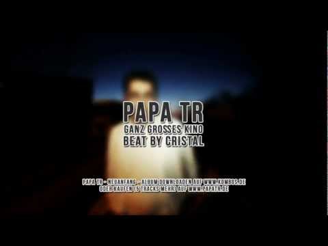 PaPa TR - Ganz großes Kino (prod. by Cristal)