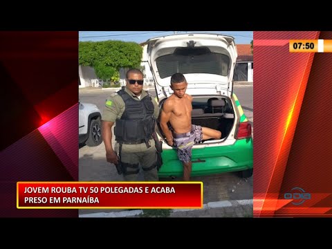 Jovem rouba tv de 50 polegadas e acaba preso em Parnaíba 03 02 2021