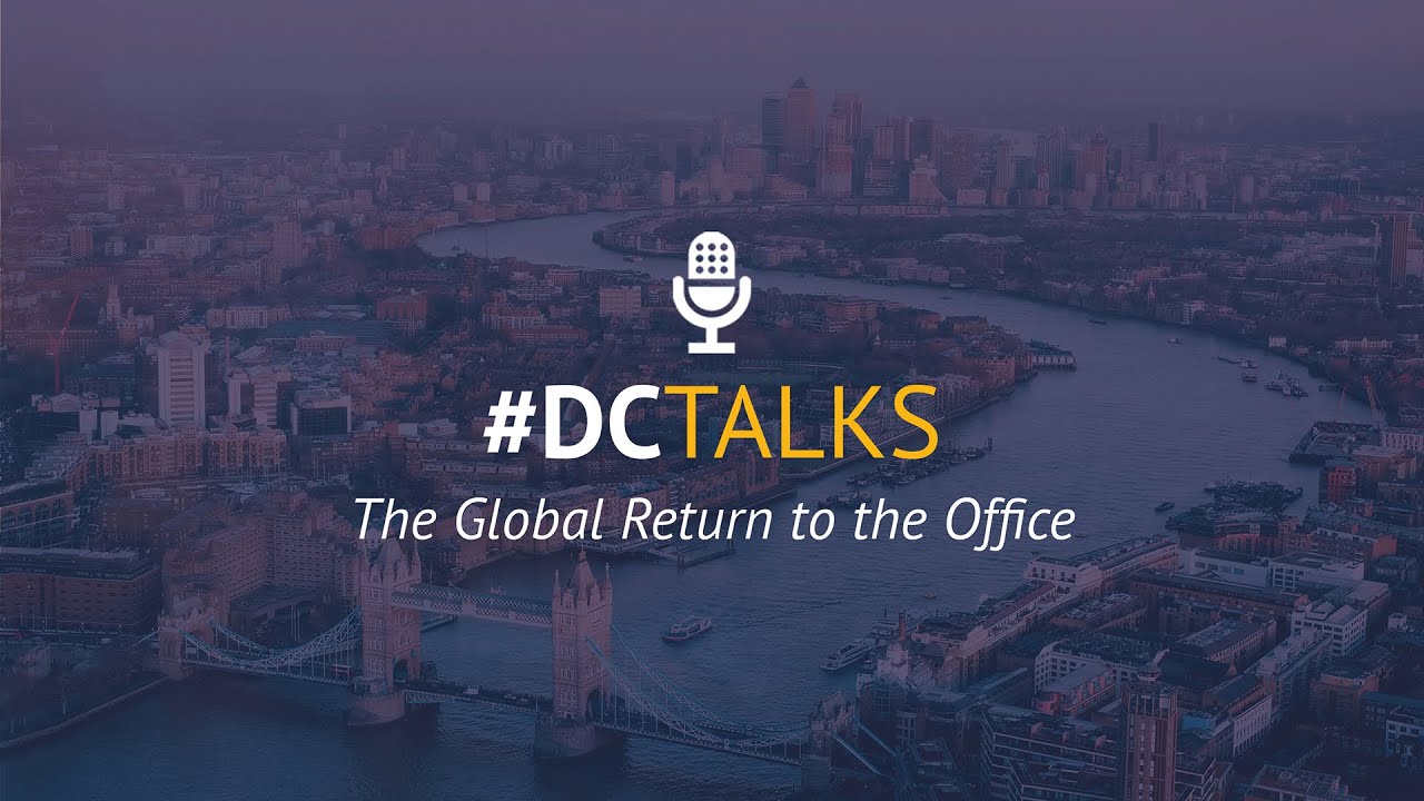 #DCTalks Podcast: The Global Return to the Office