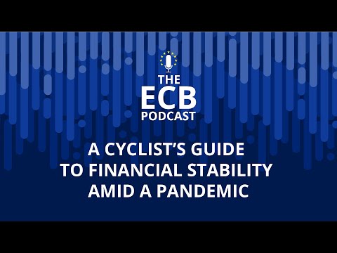 The ECB Podcast - A cyclist’s guide to financial stability amid a pandemic