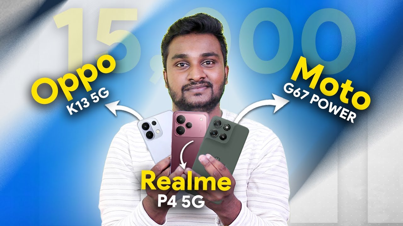 Oppo K13 5G Vs Realme P4 Vs Moto G67 Power🔥Full Comparison Tamil!
