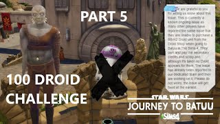 The Sims 4 is Broken: DROIDS in Star Wars Journey to Batuu Part 5 | 100 Droid Challenge