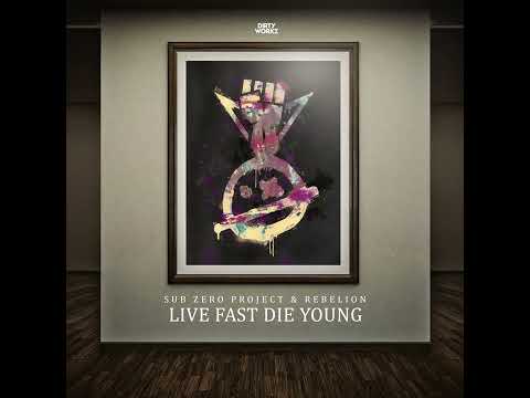 Sub Zero Project & Rebelion - Live Fast Die Young (Extended Mix)