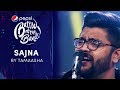 Tamaasha | Sajna | Pepsi Battle of the Bands | Season 3