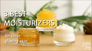 The 3 natural face and body moisturizers is all you need for clear, glowing skin