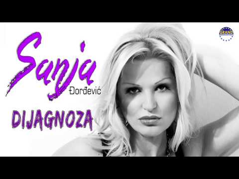 Sanja Djordjevic - Dijagnoza - (Audio 2015)