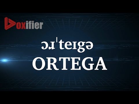 How to Pronunce Ortega in English - Voxifier.com