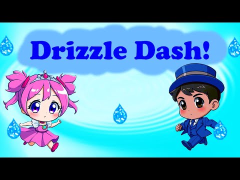 Drizzle Dash