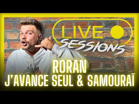 J'avance seul & Samouraï - RORAN (Live Session)