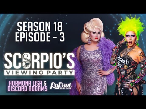 Scorpio’s Viewing Party S18 EP 3 w/ Hormona Lisa & Discord Addams