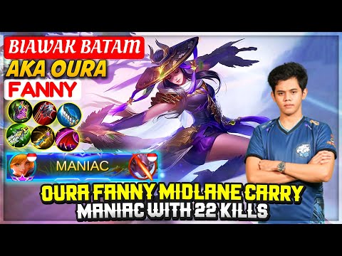 Oura Fanny Midlane Carry, MANIAC With 22 Kills [ Top Global Fanny S7 ] BIAWAK BATAM - Mobile Legends