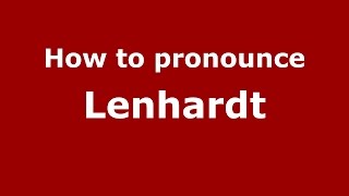 How to pronounce Lenhardt