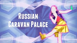 Just Dance Fanmade Mashup | Russian - Caravan Palace | &quot;Energetic Moves&quot;