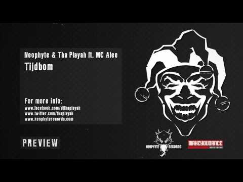 Neophyte & Tha Playah ft. MC Alee - Tijdbom (Preview)