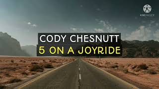 Cody Chesnutt - 5 On a Joyride (Lirik &amp; Terjemahan)