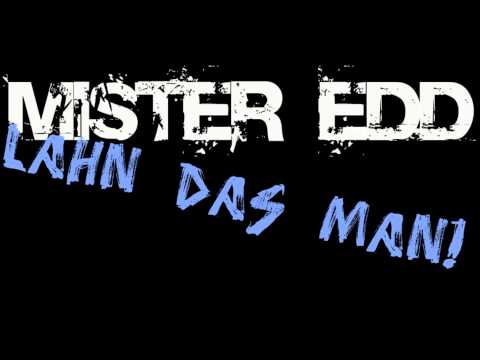 Mister EDD - Lahn das man!