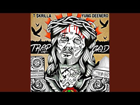 Trap God (feat. Yung Deenero & Bassdropkeys)