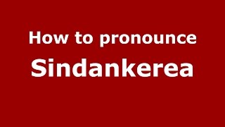 How to pronounce Sindankerea