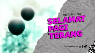 Download lagu CLOSEHEAD - SELAMAT PAGI TERANG (  Video ) mp3 Download lagu CLOSEHEAD - SELAMAT PAGI TERANG (  Video ) mp3